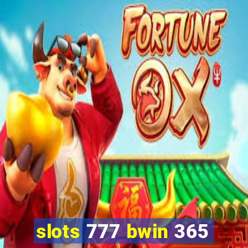 slots 777 bwin 365